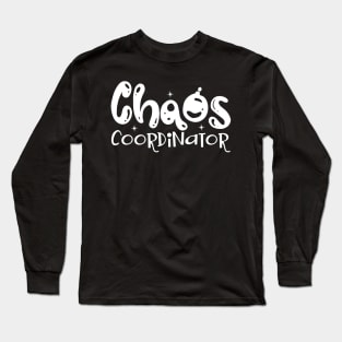 Chaos Coordinator Mothers Day Gift Long Sleeve T-Shirt